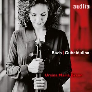 Ursina Maria Braun - Bach & Gubaidulina  CD
